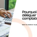 Déléguer sa comptabilité en Tunisie : retards et pénalités